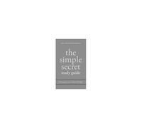 The Simple Secret Study Guide: Choosing Love In A Culture Of Hostility Paperback Book By Kim Shaffer Kirkman