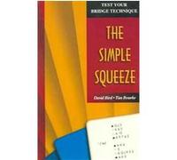The Simple Squeeze, Test Your Bridge Technique David Bird, Tim Bourke (Auteur)