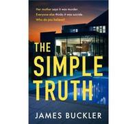 The Simple Truth by James Buckler James Buckler (Auteur)
