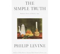 The Simple Truth: Poems (Pulitzer Prize Winner)