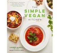 The Simple Vegan Kitchen by Lauren McNeill Lauren McNeill (Auteur)