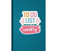The Simple Weekly Planner: A Minimalist To-Do List Notebook to Organize Your Tasks, Appointments, and Boost Productivity: A 52-Week Daily Task ... 6x9 Organizer for Work, School, or Home.