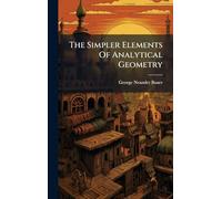 The Simpler Elements Of Analytical Geometry