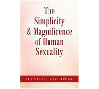 The Simplicity And Magnificence Of Human Sexuality