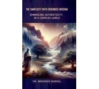 The Simplicity With Grounded Wisdom