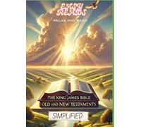 The Simplified Bible- Full Text Rewritten in Modern, Easy to Understand English- Includes Both Old and New Testaments