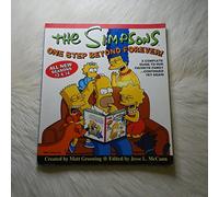 The Simpsons One Step Beyond Forever: A Complete Guide to Our Favorite Family...Continued Yet Again