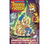 The Simpsons Treehouse of Horror Ominous Omnibus 3: Fiendish Fables of Devilish Delicacies