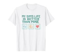 The Sims My Sim's Life is Better Than Mine Cute Video Game T-Shirt