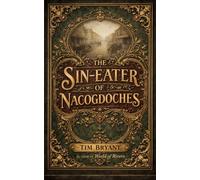 The Sin-Eater of Nacogdoches