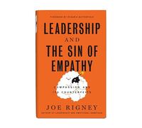 The Sin of Empathy: Compassion and Its Counterfeits