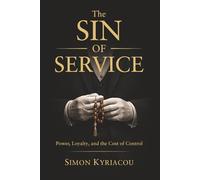 The Sin Of Service: Power, Loyalty, and the Cost of Control