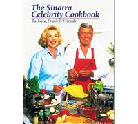 The Sinatra Celebrity Cookbook: Barbara, Frank & Friends