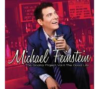 The Sinatra Project, Vol. II: The Good Life by Michael Feinstein (2011) Audio CD