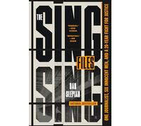 The Sing Sing Files: One Journalist, Six Innocent Men, and a Twenty-Year Fight for Justice