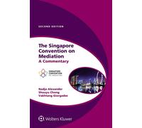 The Singapore Convention On Mediation: A Commentary