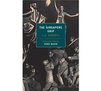 The Singapore Grip by J G Farrell & Introduction by Derek Mahon James G. Farrell (Auteur)