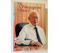 The Singapore Story: Memoirs of Lee Kuan Yew