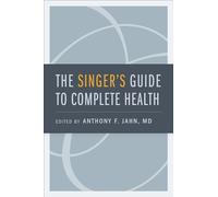 Singer's Guide To Complete Health