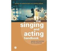 The Singing and Acting Handbook by Nicholas Skilbeck Paperback Book Nicholas Skilbeck, Thomas De Mallet Burgess (Auteur)