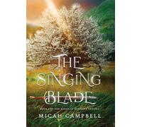 The Singing Blade: Book I of The Queen of Sorrows Trilogy