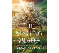 The Singing Blade: Book I of The Queen of Sorrows Trilogy