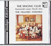 The Singing Club, Catches & Glees De Lawes, Purcell, Arne Dir. Hillier