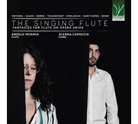 The Singing Flûte - Fantaisies pour Flûte Sur des Airs d'Opéra