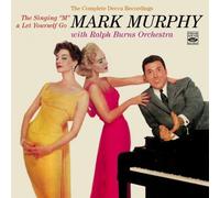 ''The Singing 'M''' Mark Murphy. The Complete Decca Recordings with Ralph Burns and His Orchestra by Mark Murphy