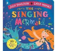 The Singing Mermaid by Julia Donaldson Unknown (Auteur)