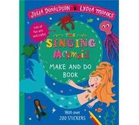 The Singing Mermaid Make and Do by Julia Donaldson Julia Donaldson (Auteur)