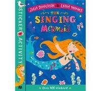 The Singing Mermaid Sticker Book by Julia Donaldson Unknown (Auteur)