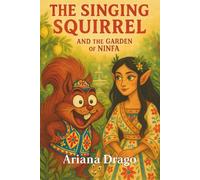 The Singing Squirrel: And The Garden Of Ninfa