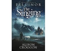 The Singing: The Fourth Book of Pellinor