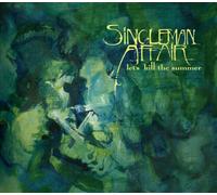 The Singleman Affair - Let's Kill the Summer