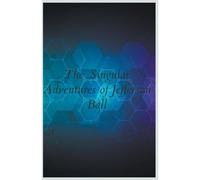 The Singular Adventures Of Jefferson Ball