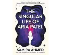 The Singular Life Of Aria Patel