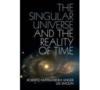 The Singular Universe and the Reality of Time