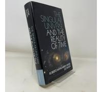 The Singular Universe and the Reality of Time: A Proposal in Natural Philosophy
