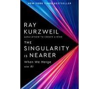 The Singularity Is Nearer