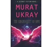 The Singularity of Love