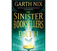 The Sinister Booksellers of Bath: A magical map leads to a dangerous adventure, written by international bestseller Garth Nix