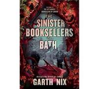 The Sinister Booksellers of Bath - Garth Nix - Harpercollins Childrens Books - Livre en Anglais - Hardback Garth NixGarth Nix (Auteur)