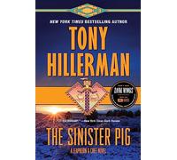 The Sinister Pig: A Leaphorn and Chee Novel