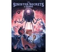 The Sinister Secrets of Singe by Sean Ferrell Sean Ferrell (Auteur)