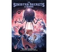 The Sinister Secrets of Singe by Sean Ferrell Sean Ferrell (Auteur)