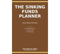 The Sinking Funds Planner: Save Ahead for Christmas, Car Repairs, Insurance, and 20 Other Real-Life Expenses