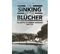 The Sinking of the Blücher: The Battle of Drobak Sound, April 1940