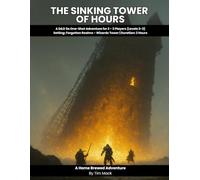 The Sinking Tower of Hours: A D&D 5e One-Shot Adventure for 2-3 Players