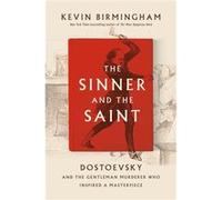 The Sinner And The Saint by Kevin Birmingham Kevin Birmingham (Auteur)